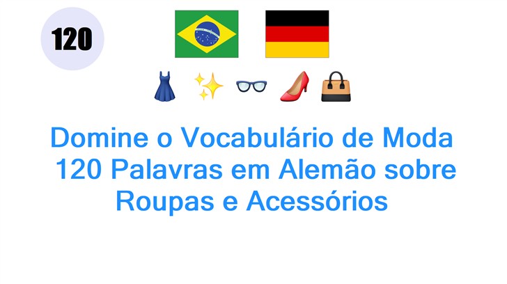Domine o Vocabulário de Moda: 120 Palavras em Alemão sobre Roupas e Acessórios